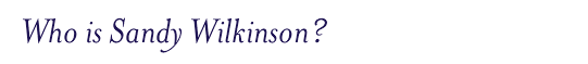Who is Sandy Wilkinson?